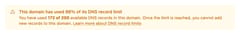 Warning on the DNS records page showing that a domain has used 86% of its DNS record limit