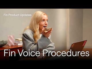 Fin Voice Procedures | Fin Product Updates