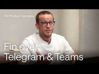 Fin over Telegram & Microsoft Teams | Fin Product Updates