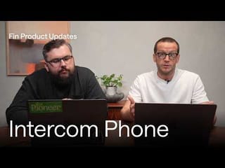 Intercom Phone | Fin Product Updates
