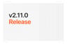 v2.11 Release