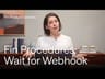 Fin Procedures: Wait for Webhook | Fin Product Updates